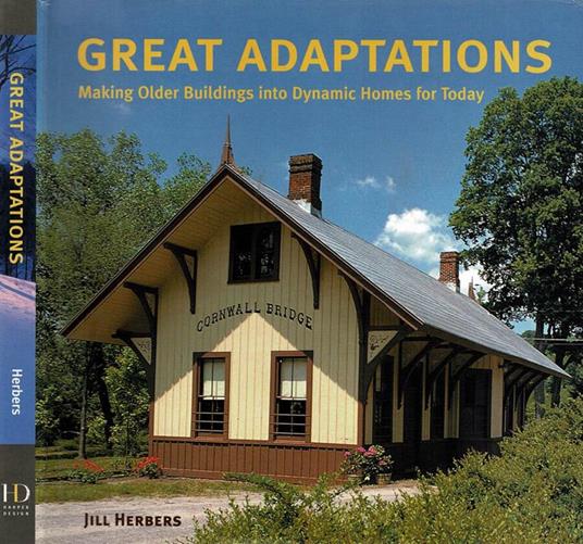 Great Adaptations. Making Older Buildings into Dynamic Homes for Today - copertina