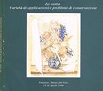 La  carta. Varietà di applicazioni e problemi di conservazione
