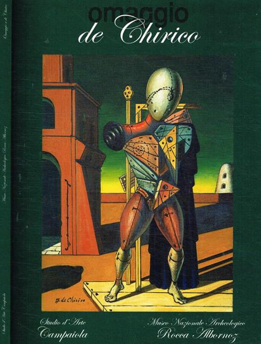 Omaggio a De Chirico. Nove capitoli della sua vita artistica in 46 confronti - copertina