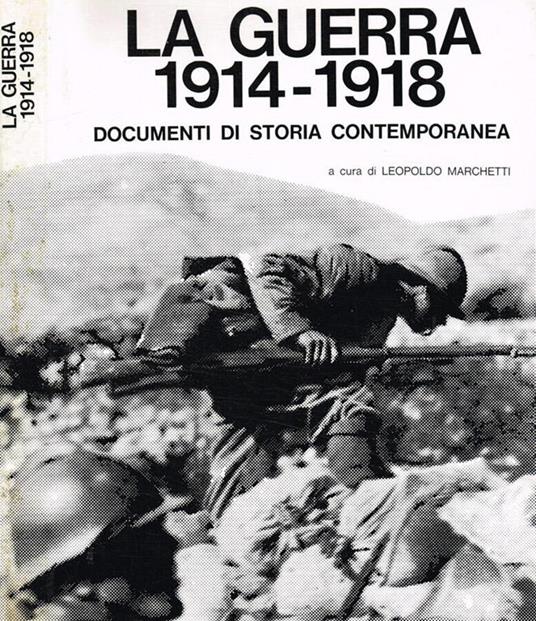 La  guerra 1914-1928. Documenti di storia contemporanea - copertina