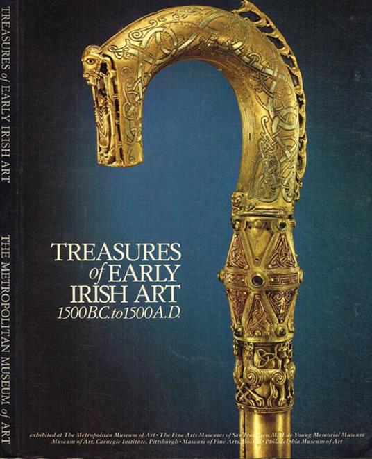 Treasures of early irish art 1500 b.c.to 1500 a.d - copertina