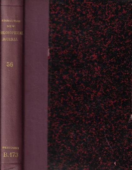 The  Edinburg new Philosophical Journal, exhibiting a view of the progressive discoveries and improvements in the sciences and the arts January-april 1854 - copertina