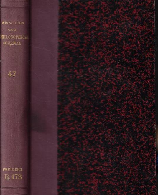 The  Edinburg new Philosophical Journal, exhibiting a view of the progressive discoveries and improvements in the sciences and the arts July-october 1849 - copertina