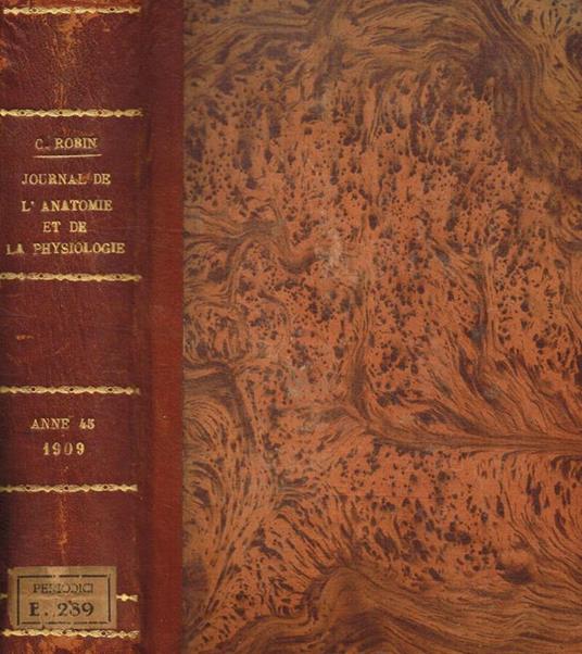 Journal de l'anatomie et de la physiologie normales et pathologiques de l'homme et des animaux. Anno 1909 - copertina