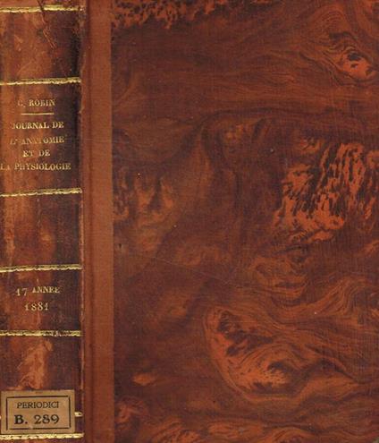 Journal de l'anatomie et de la physiologie normales et pathologiques de l'homme et des animaux anno 1881 - copertina