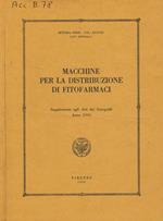 Macchine per la distribuzione di fitofarmaci. Supplemento agli atti dei georgofili anno 1991