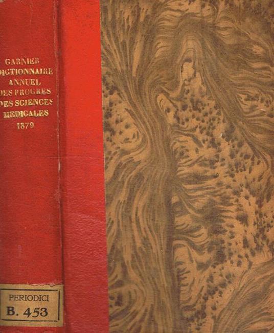 Dictionnaire annuel des progres des sciences et institutions medicales. Quinzieme année 1879 - copertina