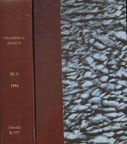 Philosophical magazine. A-defects and mechanical properties. Vol.50, july-december 1984 - copertina