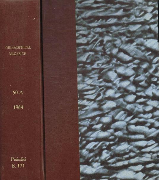 Philosophical magazine. A-defects and mechanical properties. Vol.50, july-december 1984 - copertina