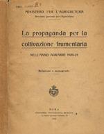 La  propaganda per la coltivazione frumentaria nell'anno agrario 1920-21