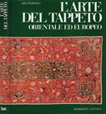 L' arte del tappeto orientale ed europeo