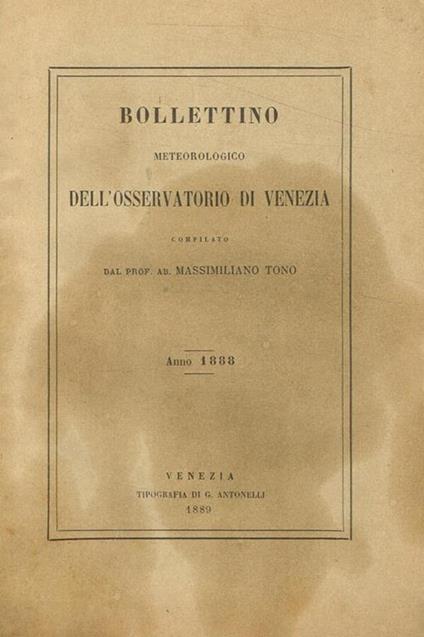 Bollettino meteorologico dell'osservatorio di Venezia anno 1888 - Massimiliano Tovo - copertina
