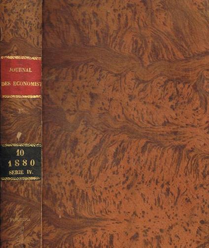 Journal des economistes revue de la science economique et de la statistique. IV serie, tome dixieme, avril-juin 1880 - copertina