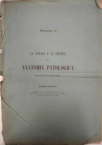 La  Scienza e la Pratica della Anatomia Patologica Fasc. 1° del Libro VI - copertina