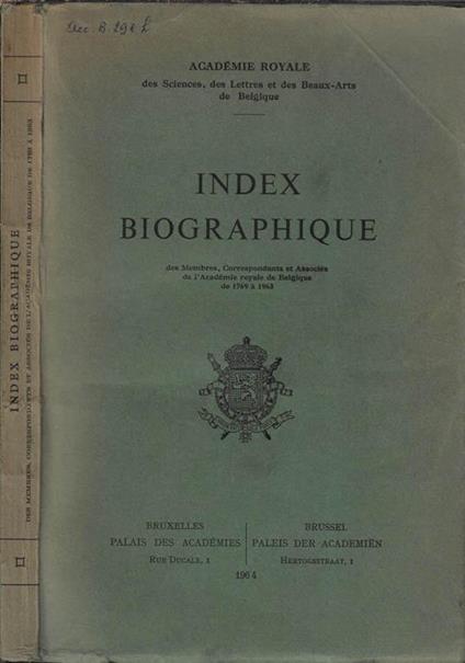 Index biographique des memnres, correspondants et associes de l'Academie royale de Belgique de 1769 a 1963 - copertina