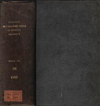 Bulletin de l'Academie Royale de Medecine de Belgique III serie tome XX 1886 - copertina