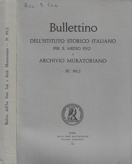 Bullettino dell'Istituto Storico Italiano per il Medio Evo e Archivio Muratoriano n. 99/2 Anno 1994 - copertina