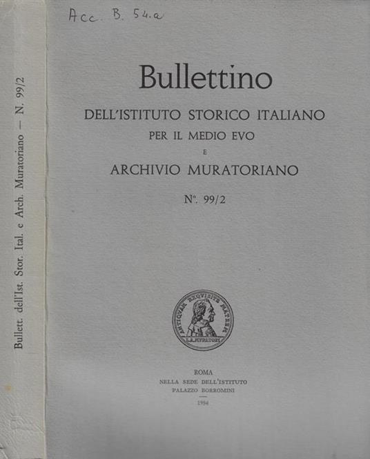 Bullettino dell'Istituto Storico Italiano per il Medio Evo e Archivio Muratoriano n. 99/2 Anno 1994 - copertina