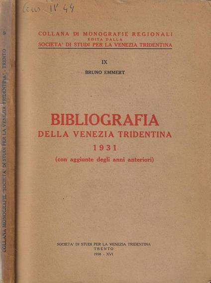 Bibliografia della Venezia Tridentina 1931 (con aggiunte degli annali anteriori) - copertina