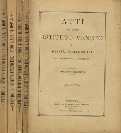 Atti del reale istituto Veneto di scienze, lettere ed arti. Tomo quinto, serie VI, dispensa 1, 2, 4, 7 - copertina