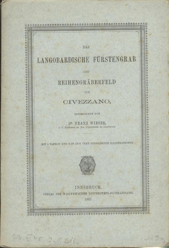 Das Langobardische Furstengrab und Reihengraberfeld von Civezzano