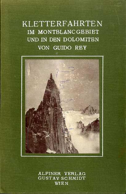Kletterfahrten: im Montblancgebiet und in den Dolomiten