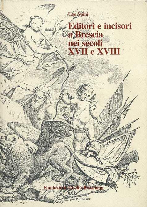 Editori e incisori a Brescia nei secoli XVII e XVIII
