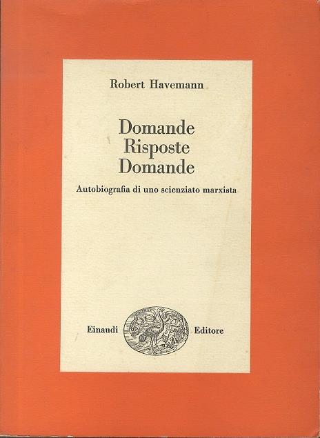 Domande Risposte Domande: autobiografia di uno scienziato marxista