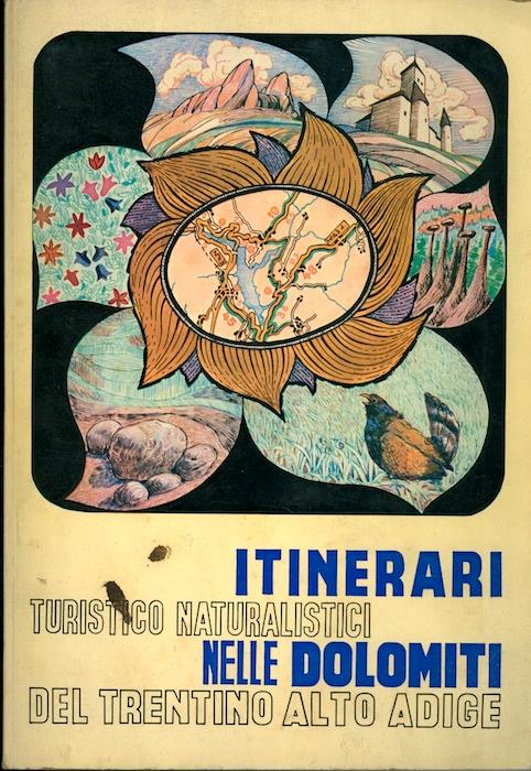 Itinerari turistico-naturalistici nelle Dolomiti del Trentino-Alto Adige
