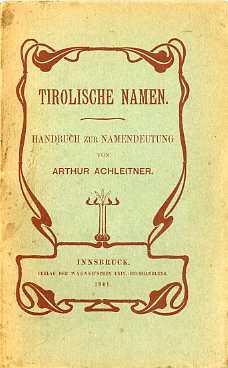 Tirolische Namen: Handbuch zur Namendeutung
