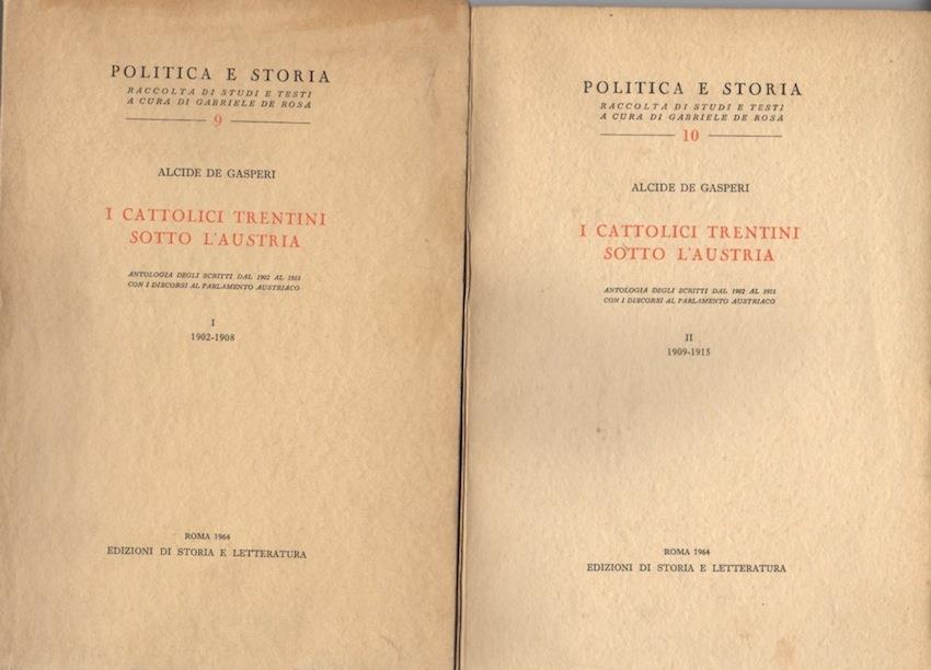 I cattolici trentini sotto l'Austria: I. 1902-1908; II. 1909-1915