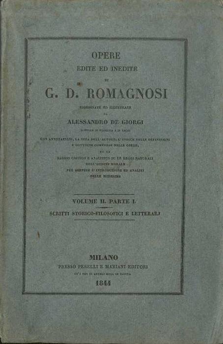 Opere storico-filosofiche e letterarie edite ed inedite di Giandomenico Romagnosi: riordinate ed illustrate da Alessandro De Giorgi