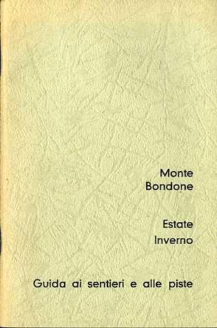 Monte Bondone estate inverno: guida ai sentieri e alle piste