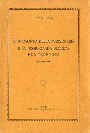 Il tramonto della massoneria e la propaganda segreta nel Trentino (1814-1831)