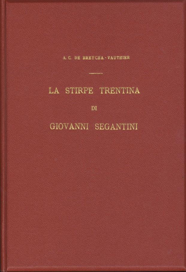 La stirpe trentina di Giovanni Segantini: (per il centenario della nascita)