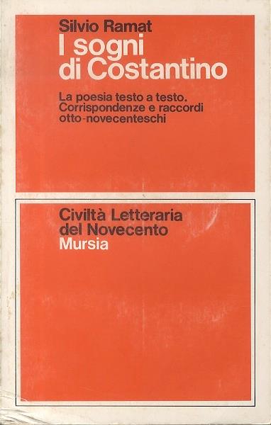 I  sogni di Costantino: la poesia testo a testo: corrispondenze e raccordi otto-novecenteschi
