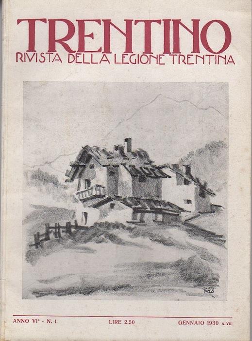 Trentino: rivista della Legione Trentina. Annate complete