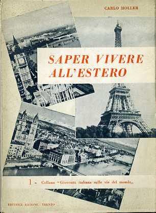 Saper vivere all'estero: a colloquio con la gioventú emigrata