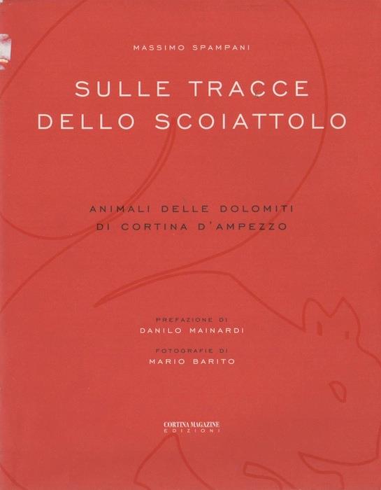 Sulle tracce dello scoiattolo: gli animali delle Dolomiti di Cortina D'Ampezzo