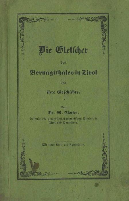Die Gletscher des Vernagtthales in Tirol und ihre Geschichte