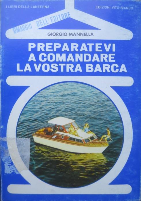Preparatevi a comandare la vostra barca
