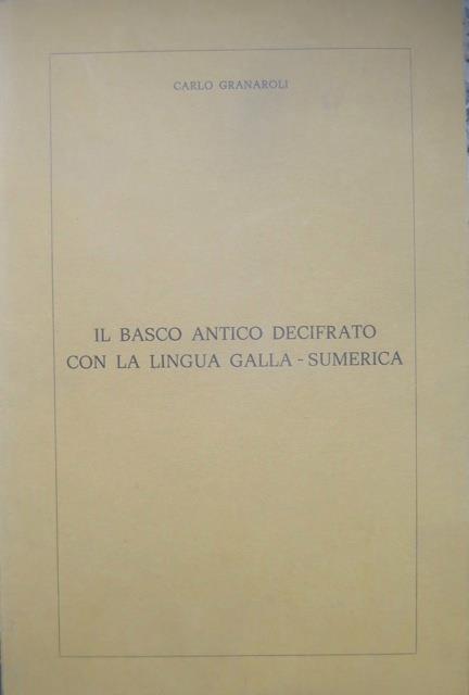 Il basco antico decifrato con la lingua galla-sumerica