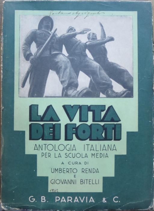 La vita dei forti: antologia italiana per la scuola media