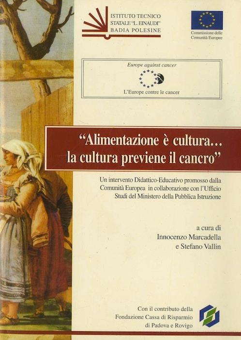 ?Alimentazione è cultura... la cultura previene il cancro?