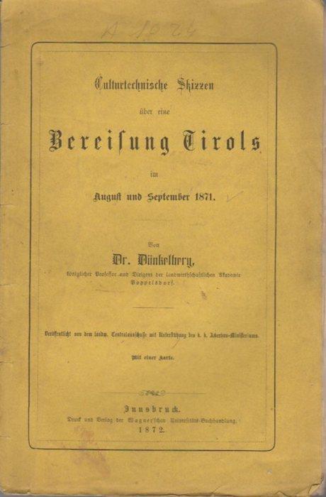 Culturtechnische Skizzen uber eine Bereisung Tirols im August und September 1871