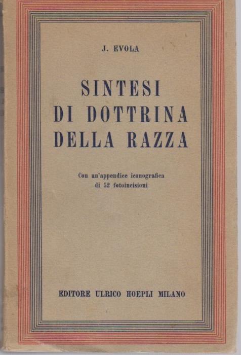 Sintesi di dottrina della razza: con un appendice iconografica di 52 fotoincisioni
