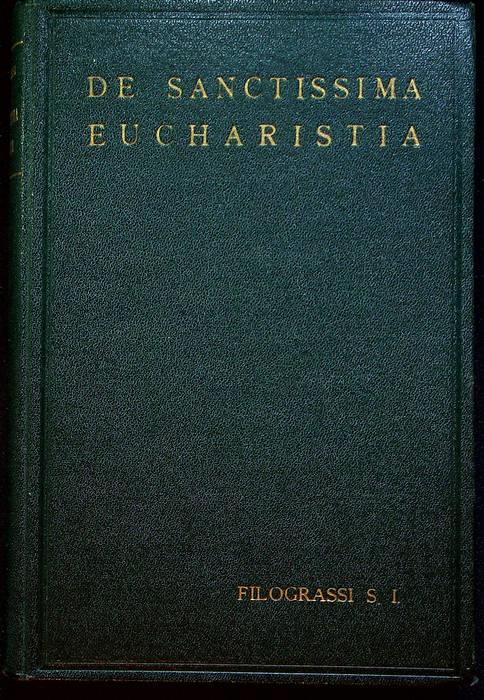 De Sanctissima Eucharistia: quaestiones dogmaticae selectae