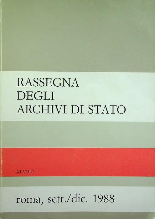 Rassegna degli archivi di Stato: A. XLVIII - N. 3 (sett./dic. 1988)