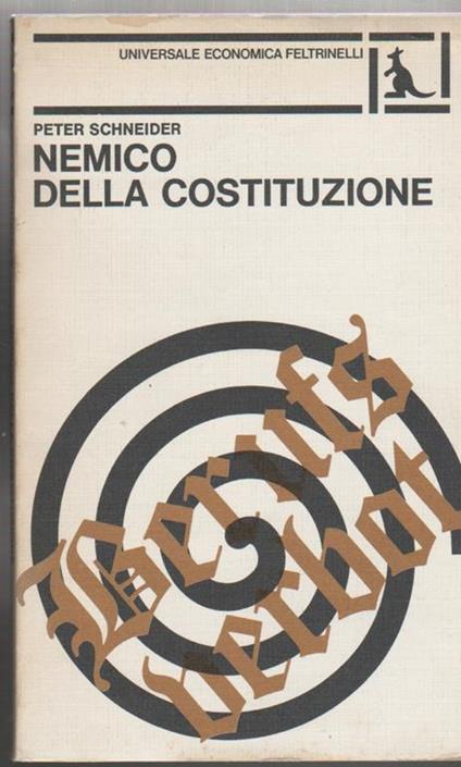 Nemico della Costituzione L'inatteso gonfiarsi del fascicolo personale dell'insegnante Kleff - Peter Schneider - copertina