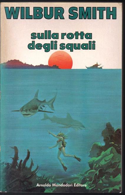 Sulla rotta degli squali - Wilbur Smith - copertina